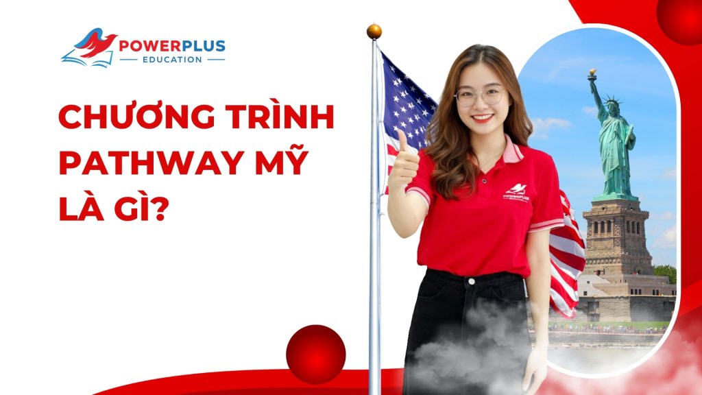 Chương trình Pathway Mỹ là gì?