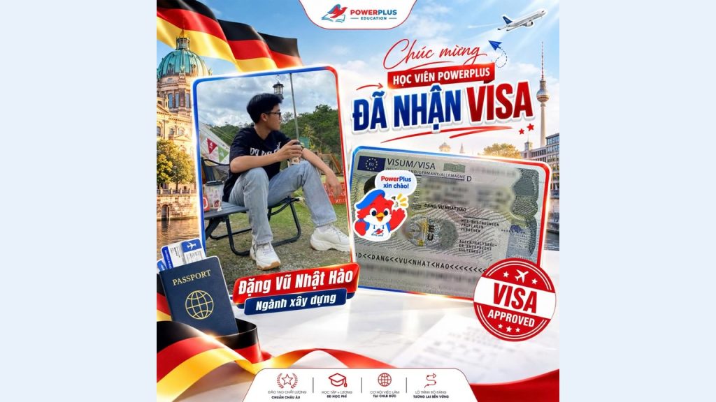 Chúc mừng Đặng Vũ Nhật Hào nhận Visa Đức ngành Xây dựng cùng PowerPlus
